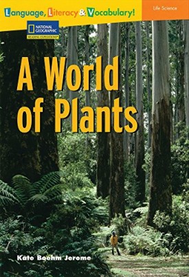 Language, Literacy & Vocabulary - Reading Expeditions (Life Science/Human Body): A World of Plants (Language, Literacy, and Vocabulary - Reading Expeditions)