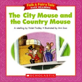 The City Mouse and the Country Mouse (Folk & Fairy Tale Easy Readers) (Paperback)