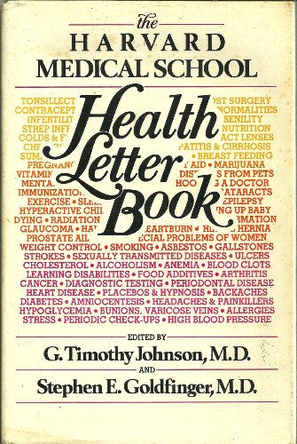 Harvard Medical School Health Letter Book [Apr 01, 1981] Johnson, Timothy G. and Goldfinger, Stephen E.
