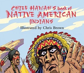 Chief Hawahs Book of Native American Indians (Hardcover)