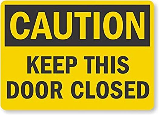 Caution: Keep This Door Closed Label, 10 x 7