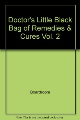 Doctors Little Black Bag of Remedies & Cures Vol. 2 (Paperback)