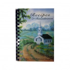 Recipes & Remembrances A Collection of Recipes by Wilton Center Federated Church Manhattan, Illinois Cookbook 1997 (Plastic-Comb Paperback)