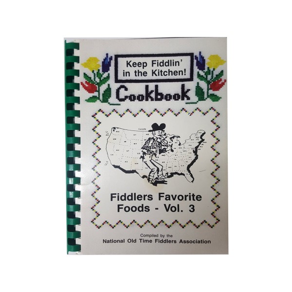 Fiddlers Favorite Foods Vol 3 Keep Fiddlin' in the Kitchen! Cookbook 1987 (Plastic-Comb Paperback)