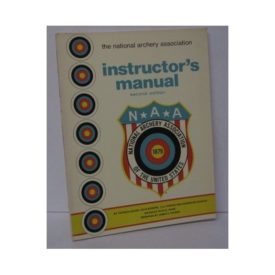 The National Archery Association Instructor's Manual 2nd Edition, 1976 (Paperback)