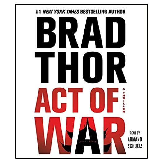 Act of War: A Thriller (13) (The Scot Harvath Series) Audio CD – Unabridged, July 8, 2014 (Audiobook CD)