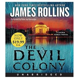 The Devil Colony: A Sigma Force Novel Audio CD – Unabridged, March 27, 2012 (Audiobook CD)