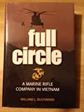 FULL CIRCLE A Marine Rifle Company in Vietnam (Hardcover)