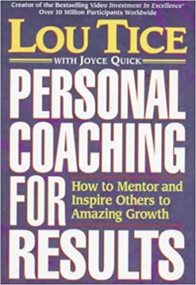 Personal Coaching for Results : How to Mentor & Inspire Others to Amazing Growth (Paperback)