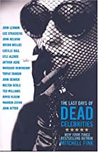 The Last Days of Dead Celebrities (Hardcover)
