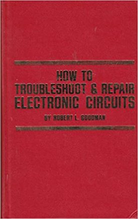How to Troubleshoot & Repair Electronic Circuits (Hardcover)