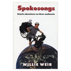 Spokesongs: Bicycle Adventures on Three Continents (Bicycle Adventures on 3 Continents)` (Hardcover)