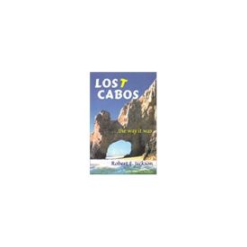 Lost Cabos...The Way It Was (Hardcover)