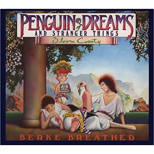 Penguin Dreams and Stranger Things (A Bloom County Book) (Paperback)