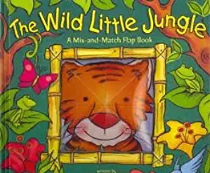 The Wild Little Jungle: A Mix-and-Match Flap Book Board book (Hardcover)