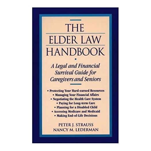 The Elder Law Handbook: A Legal and Financial Survival Guide for Caregivers and Seniors (Hardcover)