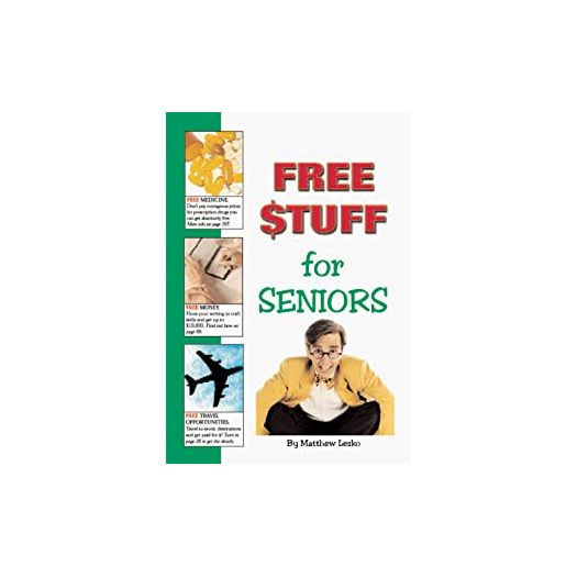 Free Stuff For Seniors (Hardcover)