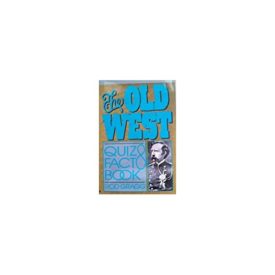 The Old West Quiz and Fact Book (Hardcover)