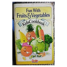 Fun with Fruits and Vegetables: Kids Cookbook (Paperback)