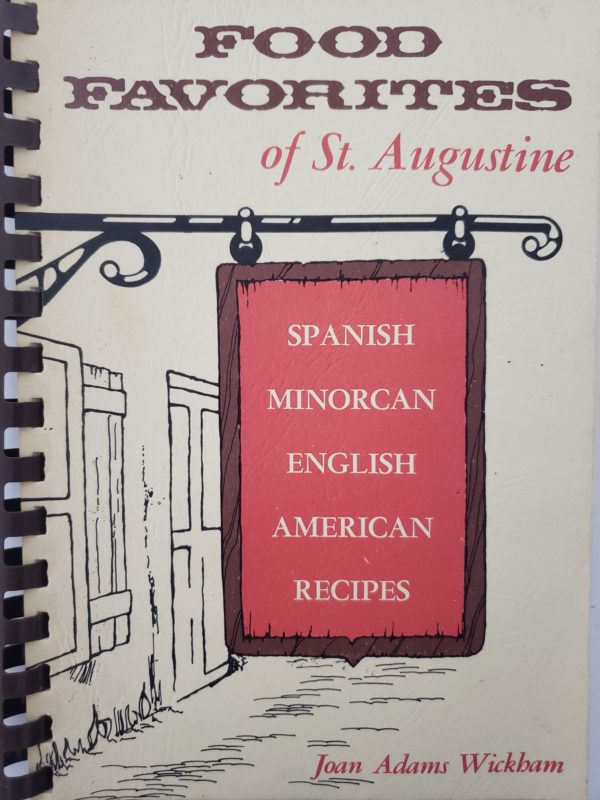 Food Favorites of St. Augustine, Florida Cookbook John Adams Wickham (Plastic-comb Paperback)