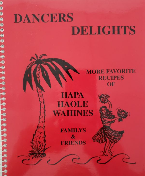 Dancers Delights Cookbook Hapa Haole Wahines Waverly, IA (Plastic-comb Paperback)
