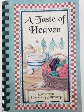 A Taste of Heaven Cookbook Cornerstone Community Fellowship Shelbyville, IL (Plastic-comb Paperback)