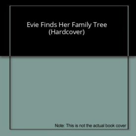 Evie Finds Her Family Tree (Hardcover)