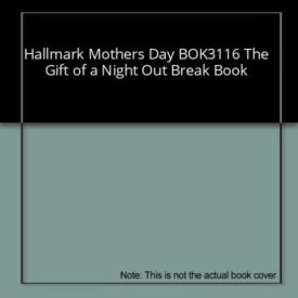 Hallmark Mothers Day BOK3116 The Gift of a Night Out Break Book