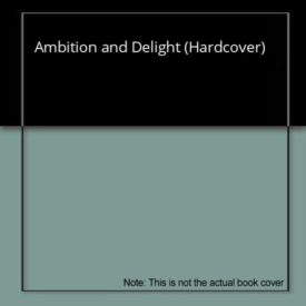 Ambition and Delight (Hardcover)