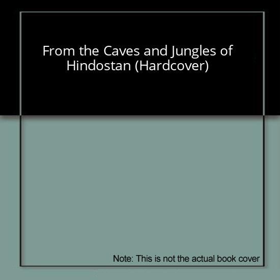From the Caves and Jungles of Hindostan (Hardcover)