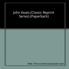 John Keats (Classic Reprint Series) (Paperback)