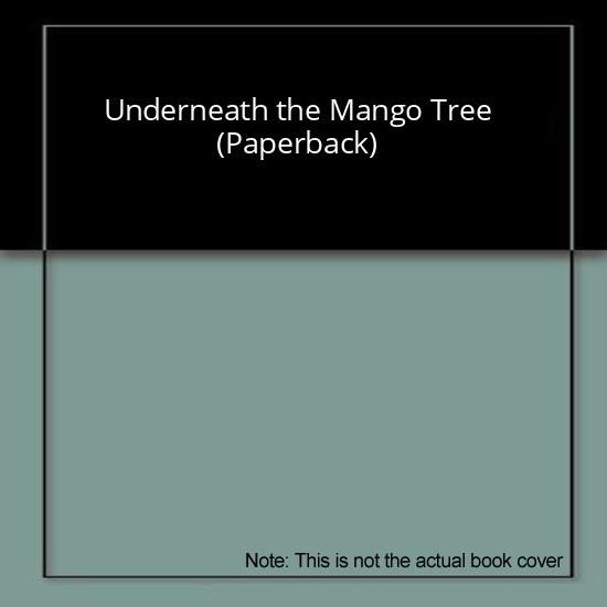 Underneath the Mango Tree (Paperback)
