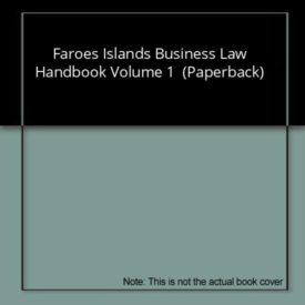 Faroes Islands Business Law Handbook Volume 1  (Paperback)