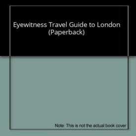 Eyewitness Travel Guide to London (Paperback)