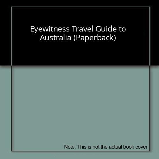 Eyewitness Travel Guide to Australia (Paperback)