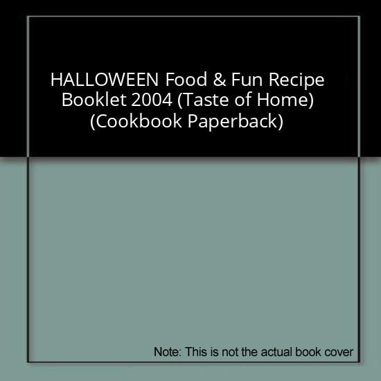 HALLOWEEN Food & Fun Recipe Booklet 2004 (Taste of Home) (Cookbook Paperback)