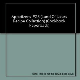 Appetizers: #28 (Land O Lakes Recipe Collection) (Cookbook Paperback)