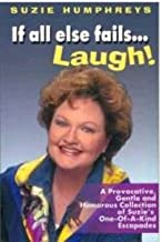 If All Else Fails.....Laugh! (Paperback)