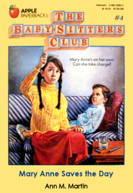 Mary Anne Saves the Day (Baby Sitters Club, No. 4)