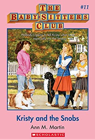 Kristy and the Snobs (The Baby-Sitters Club #11)