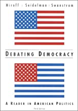 Debating Democracy: A Reader in American Politics (Paperback)