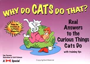 Why Do Cats Do That?: Real Answers to the Curious Things Cats Do (Paperback)