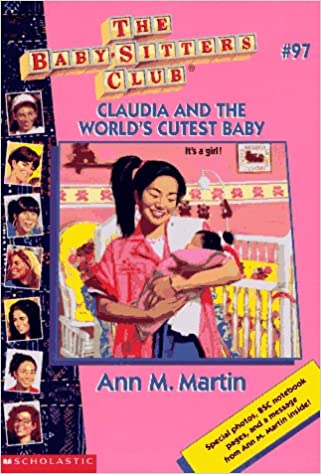Claudia and the Worlds Cutest Baby (The Baby-Sitters Club #97)