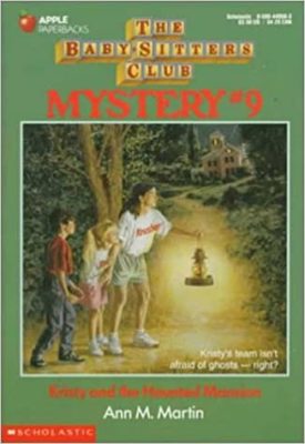 Kristy and the Haunted Mansion (The Baby-Sitters Club, Mystery #9)