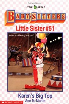 Karens Big Top (The Baby-Sitters Club Little Sister, No.51)