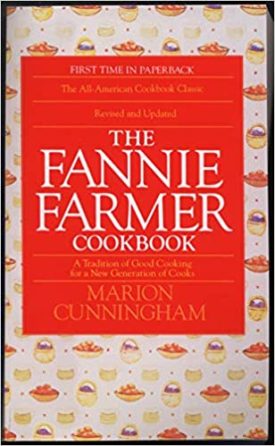 The Fannie Farmer Cookbook: A Tradition of Good Cooking for a New Generation of Cooks  (Paperback)