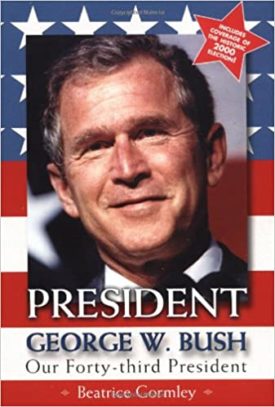 President George W. Bush : Our Forty-Third President  (Paperback)