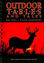 Outdoor Tables and Tales: Recipes and Food Memories from Americas Top Outdoor Writers (Hardcover)