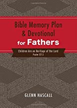 Bible Memory Plan and Devotional for Fathers: Children Are an Heritage of the Lord (Psalm 127:3) (Paperback)