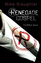 Renegade Gospel: The Rebel Jesus (Renegade Gospel series) (Paperback)